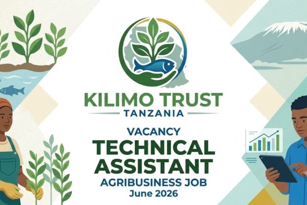 Technical Assistant Agribusiness Job Vacancy at Kilimo Trust Tanzania June 2026 – Agriculture development career opportunity