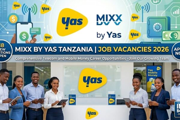 Mixx by Yas Tanzania Job Vacancies 2026 Post on InfoBongo.