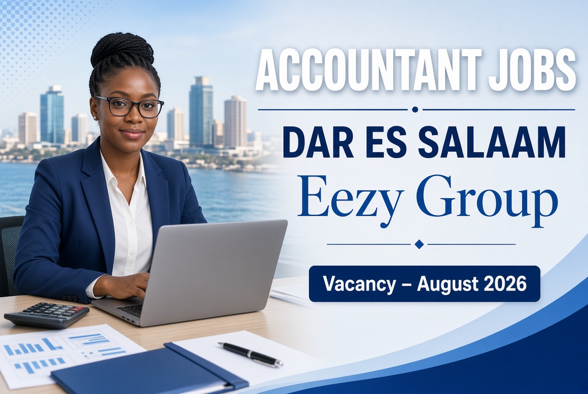 Accountant Jobs Dar es Salaam Eezy Group Vacancy August 2026